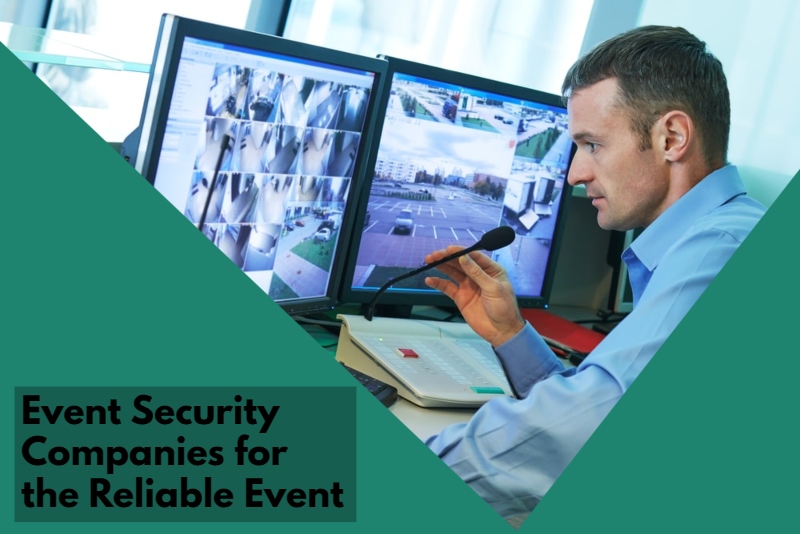 Event Security Companies for the Reliable Event
