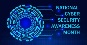 National Cyber Security Awareness Month NCSAM is observed in October in USA.